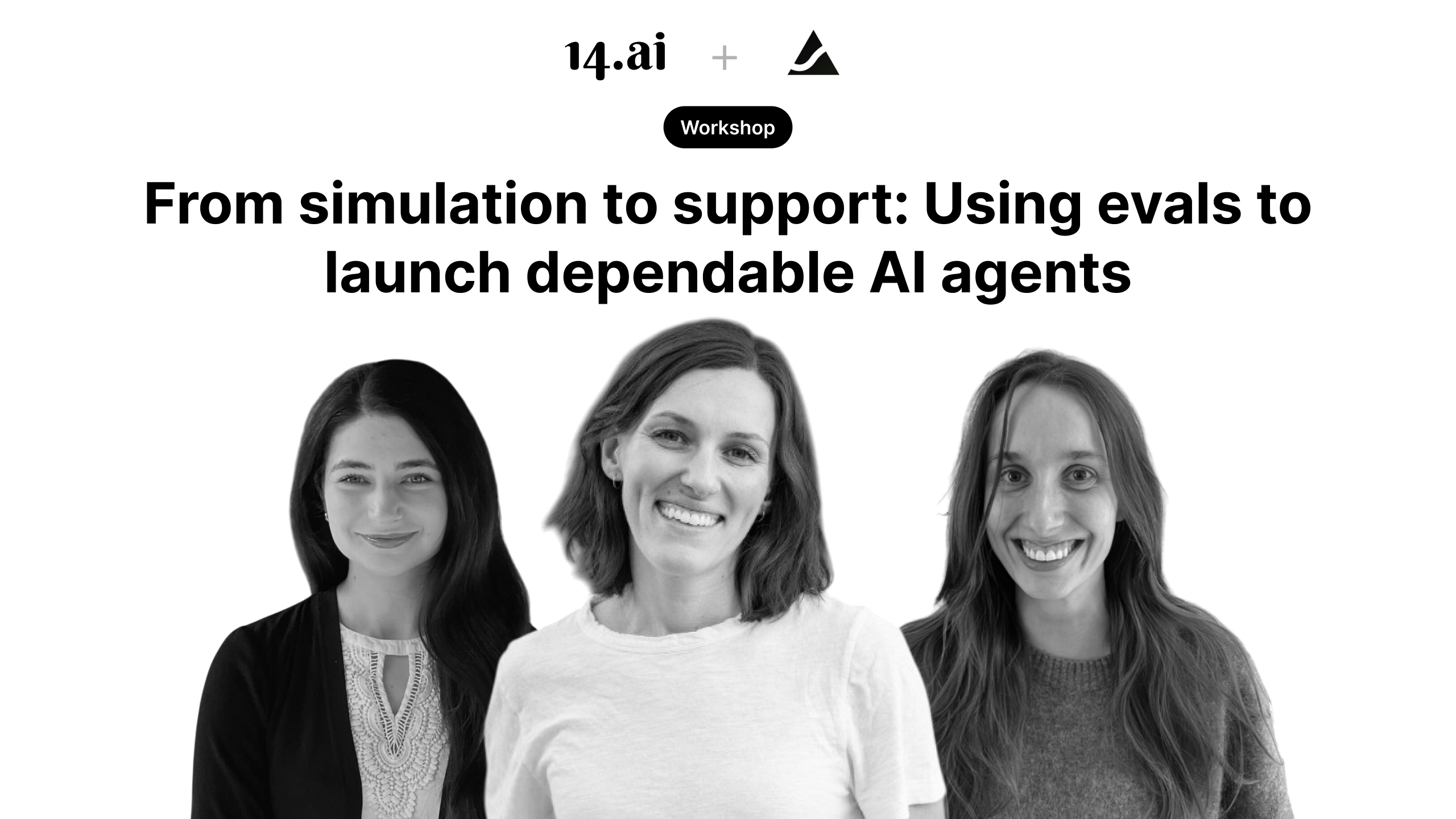 Announcing our next workshop: From simulation to support with Brooke Hopkins, founder and CEO @ Coval (YC S24)