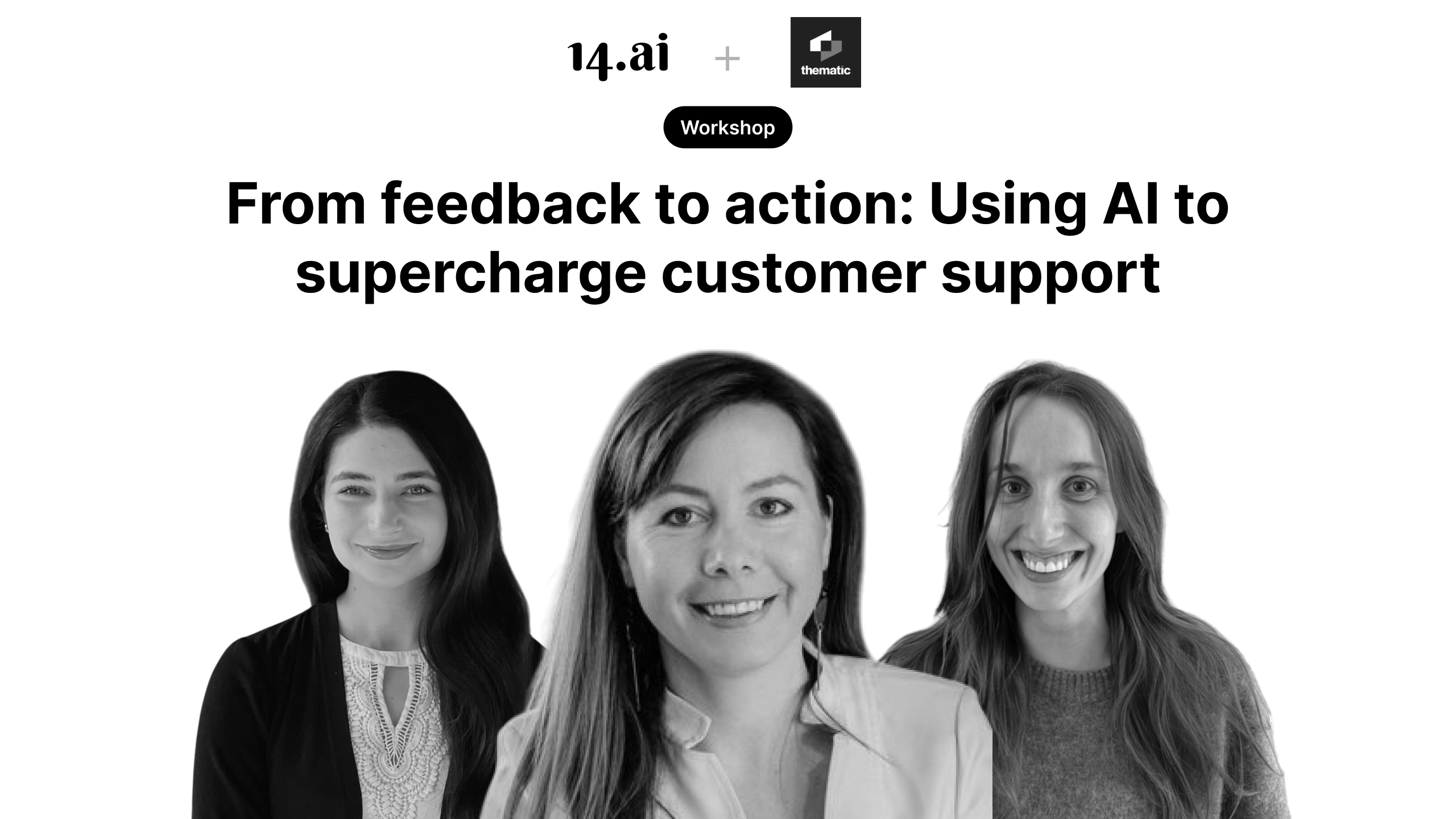 Announcing our next workshop: Using AI to supercharge customer support: Workshop with Alyona Medelyan (Thematic, YC S17)