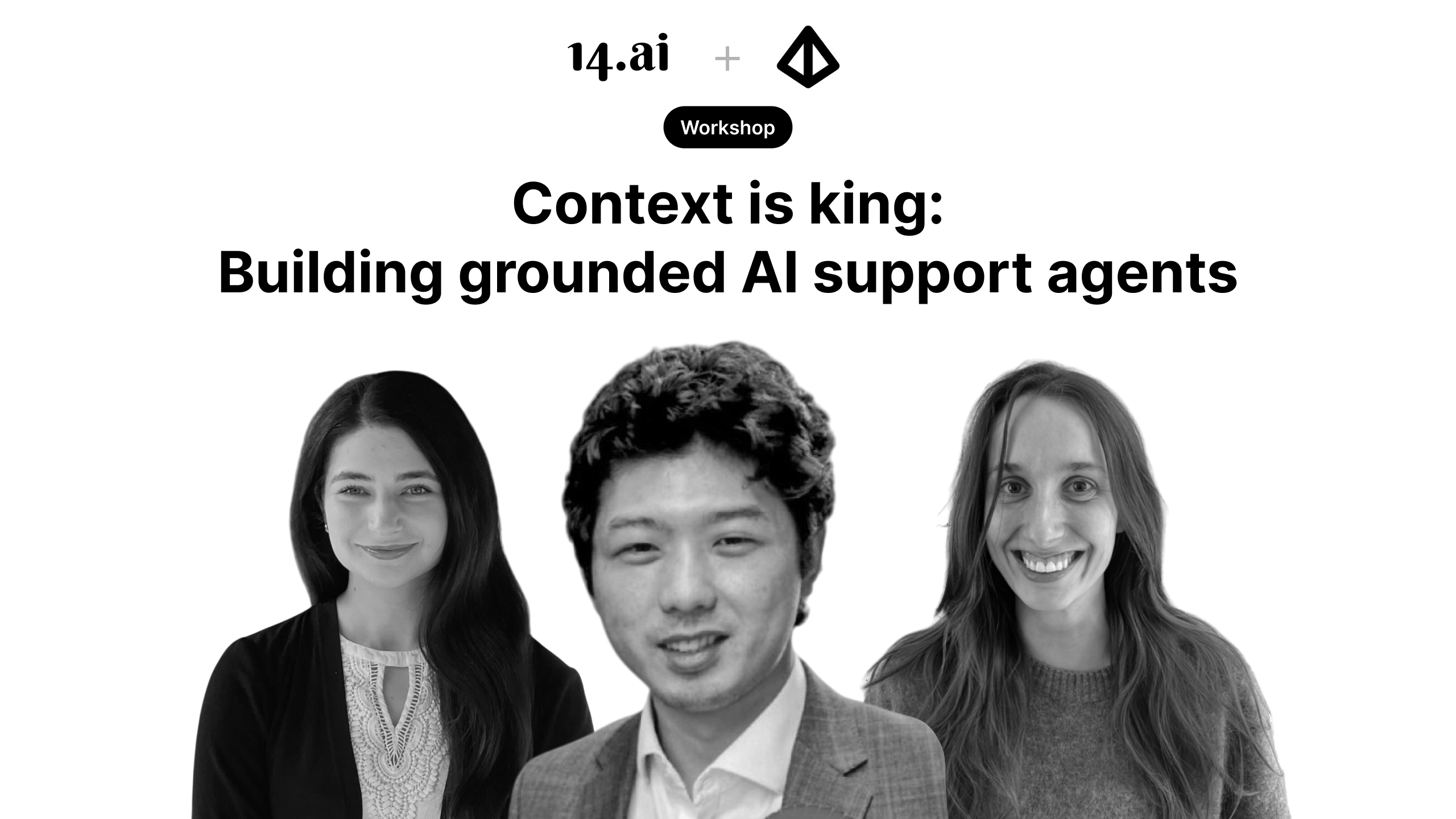 Announcing our next workshop: Building grounded AI support agents: Workshop with Marcus Storm-Mollard (Clarm, YC X25)